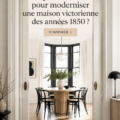 Intérieur d'une maison victorienne modernisée avec des éléments contemporains
