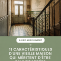 Maison ancienne avec moulures et architecture historique