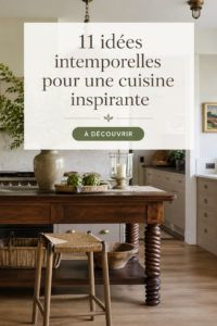 Inspiration de cuisine intemporelle avec des éléments modernes et chaleureux