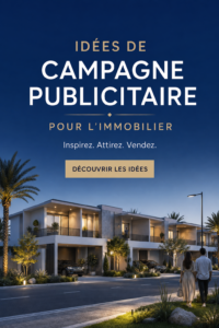 Visuel d'une campagne publicitaire immobilière dynamique avec des images attrayantes.