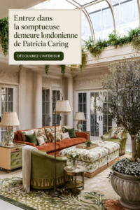 Maison de Patricia Caring à Londres, un exemple d'élégance et de style.